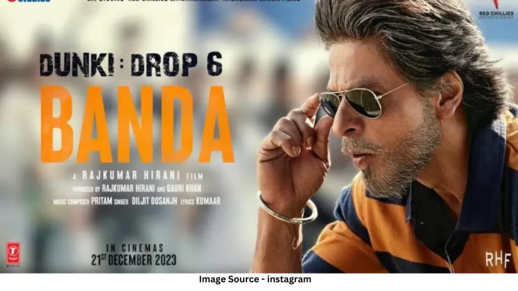 शाहरुख खान की फिल्म ‘डंकी’ का गाना ‘बंदा’ लॉन्च हो गया!